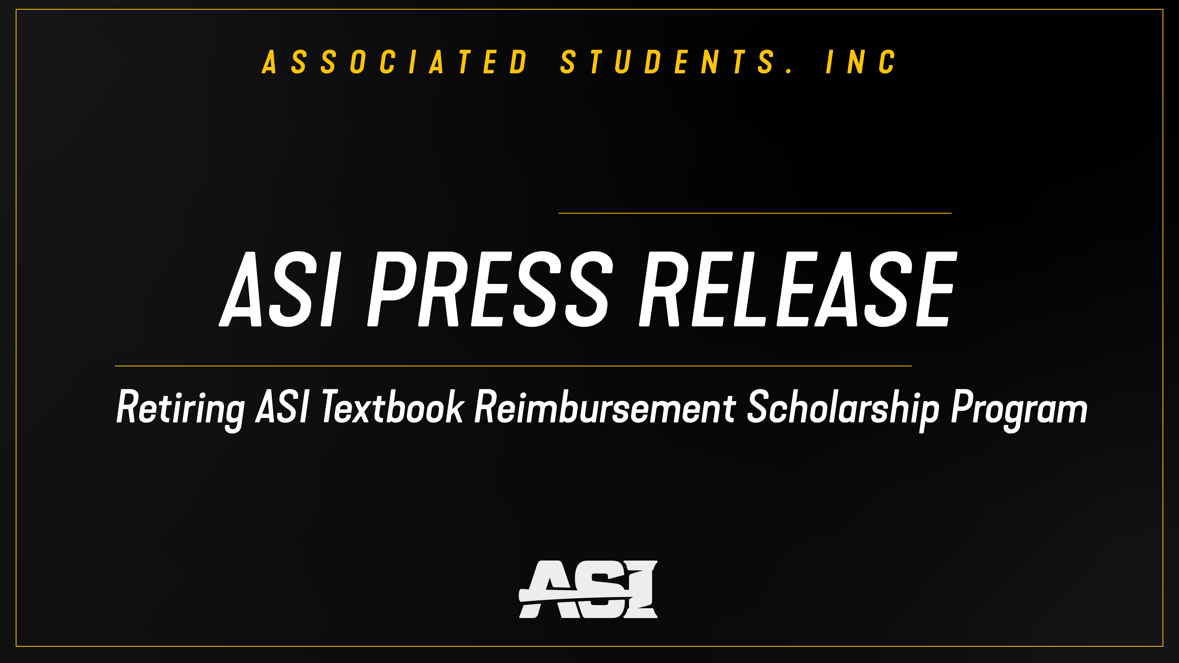 ASI Press Release: Retiring ASI Textbook Reimbursement Scholarship Program