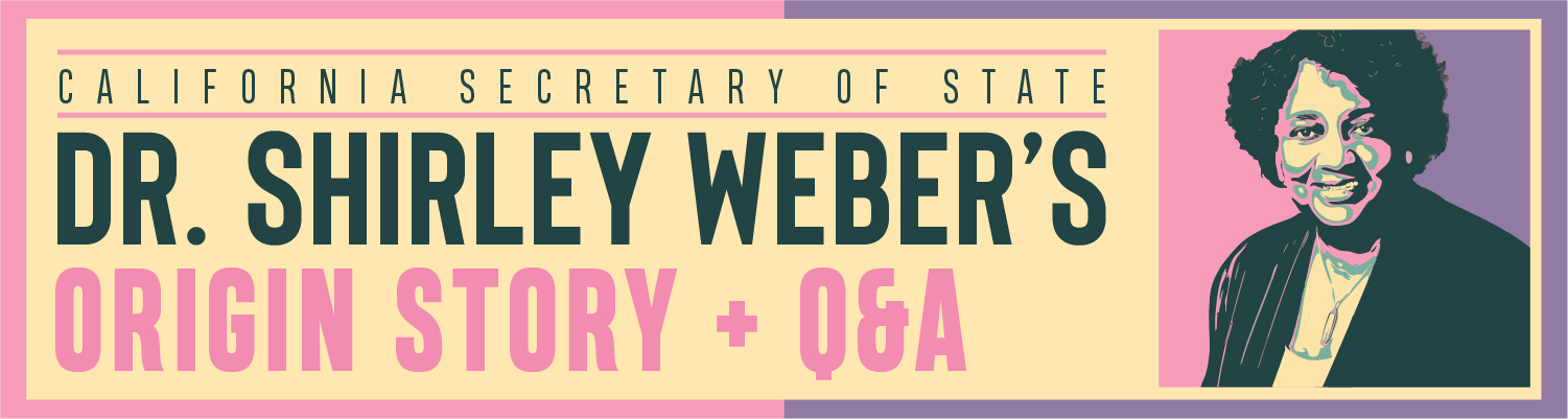 Dr. Shirley Weber’s Origin Story and Q&A Event Banner