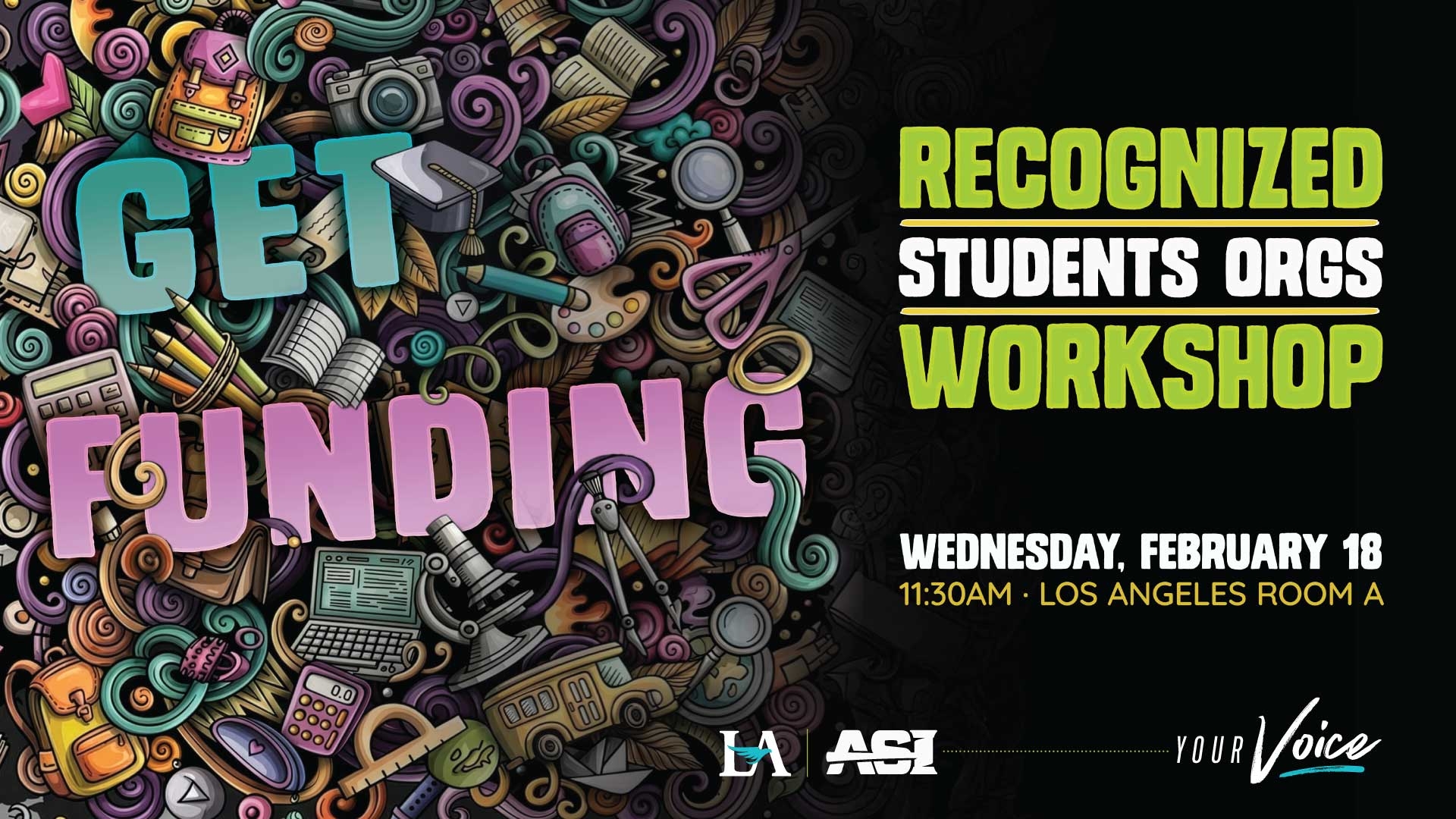Get Funding workshop for recognized student organizations, Wednesday February 18 at 11:30 AM in Los Angele