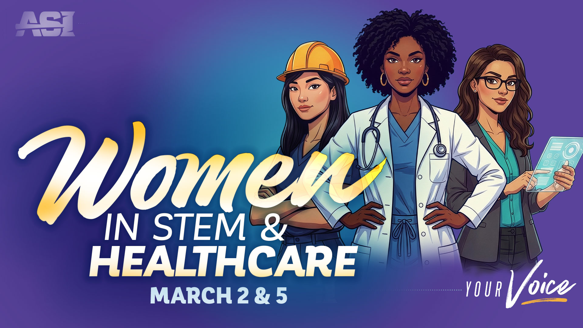 Women in Stem and Healthcare March 2 and 5