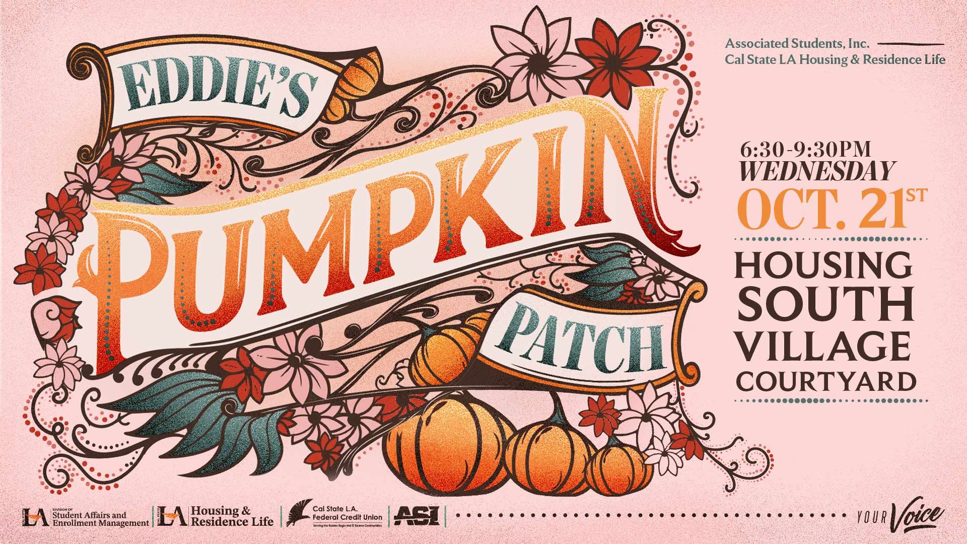 Eddie's Pumpkin Patch on Wednesday October 21st 6:30 PM to 9:30 PM at Housing South village courtyard by Associated Students, Inc & cal state LA Housing & Residence Life
