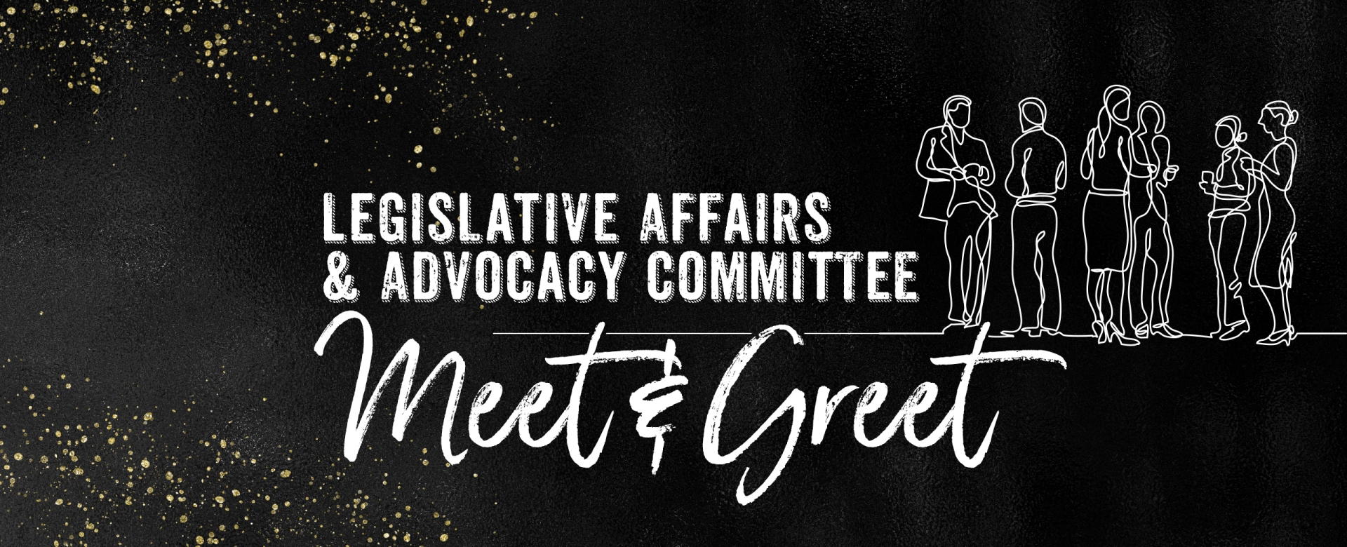 Legislative Affairs and Advocacy Committee Meet and Greet